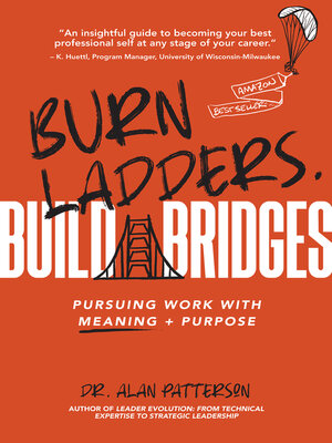 cover image of Burn Ladders. Build Bridges
